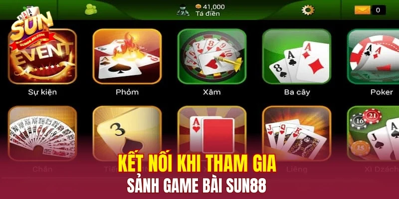 Kết nối khi tham gia sảnh game bài SUN88
